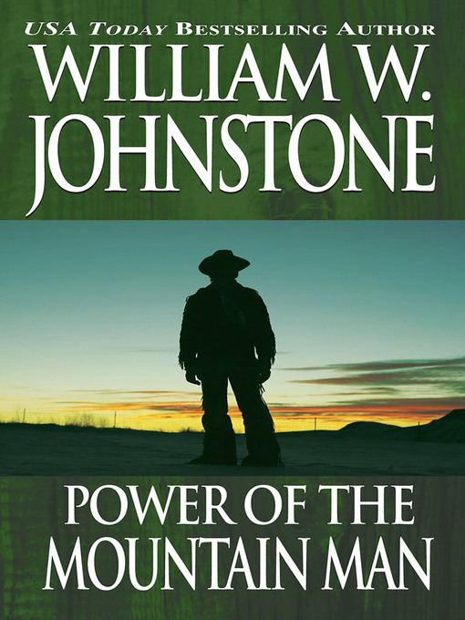 Title details for Power of the Mountain Man by William W. Johnstone - Wait list